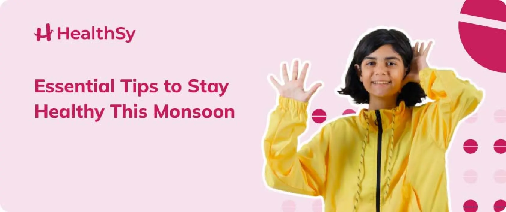 Stay Healthy This Monsoon Season 