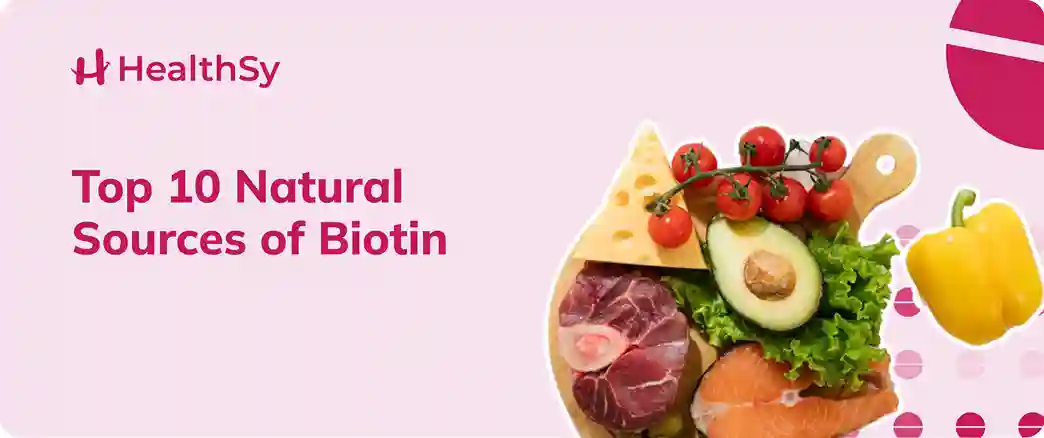 Top 10 Natural Sources of Biotin