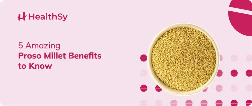 5-amazing-proso-millet-benefits-to-know