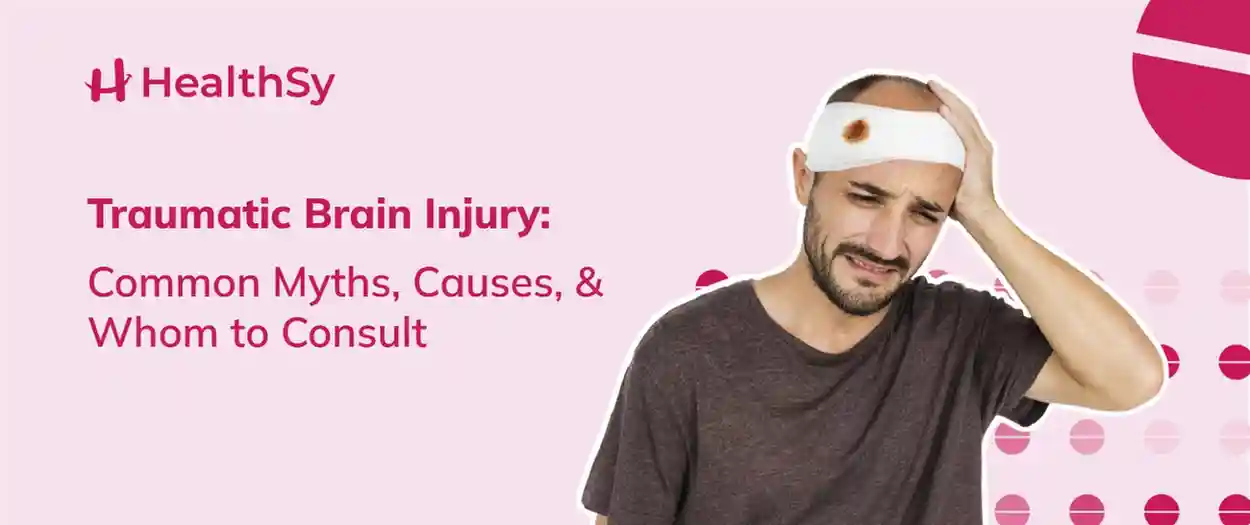 traumatic-brain-injury-common-myths-causes-whom-to-consult